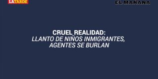 DESGARRADOR: audio de menores inmigrantes clamando por sus padres