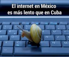 Aseguran que el internet en México es más lento que en Cuba
