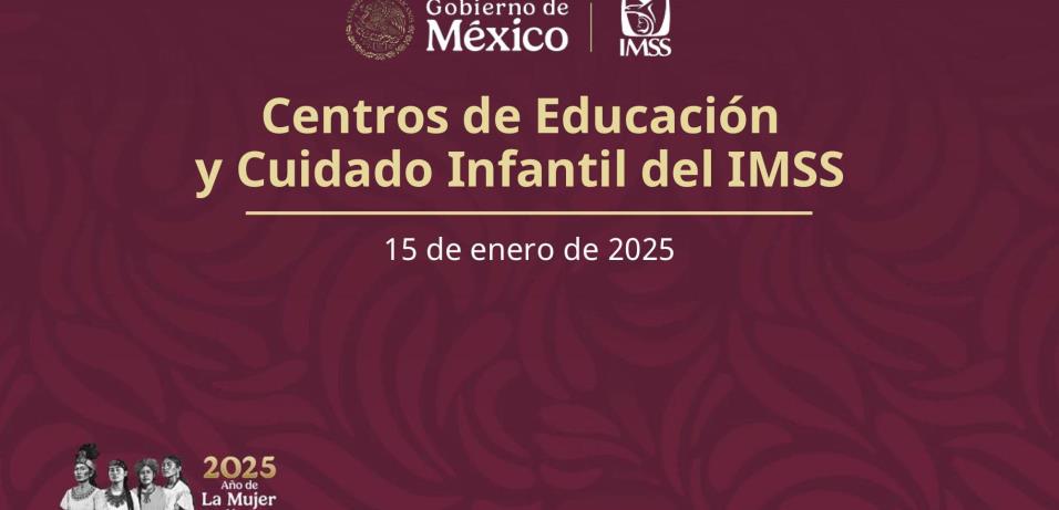 Presenta Claudia Sheinbaum Centros de Educación y Cuidado Infantil del IMSS