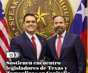Foto galería encuentro legisladores de Texas y Tamaulipas en Capitolio