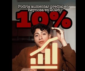 Aumentará predial en Reynosa en 2026