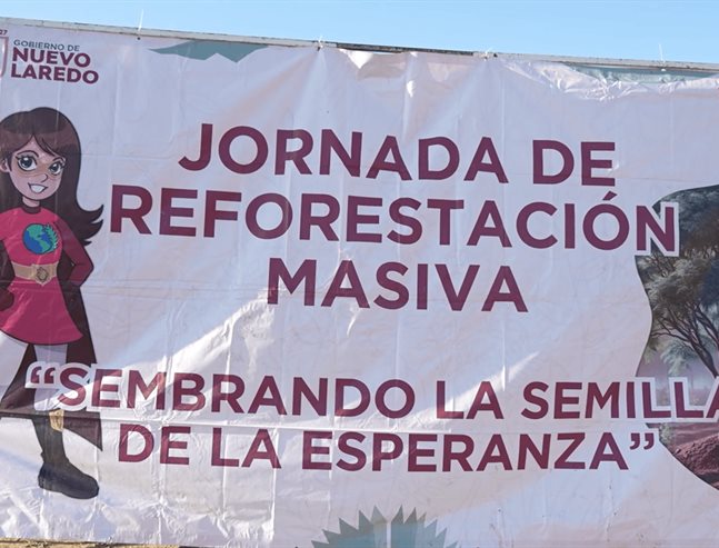 Finaliza campaña de reforestación en Nuevo Laredo