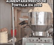 Aumento de tortilla en 2026